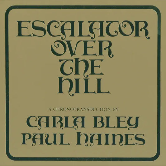 Carla Bley: Escalator Over the Hill (1971)