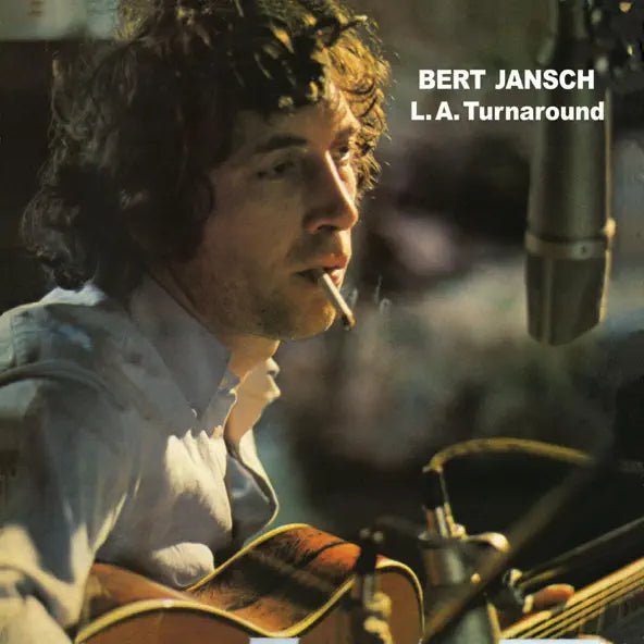 Bert Jansch: L.A. Turnaround