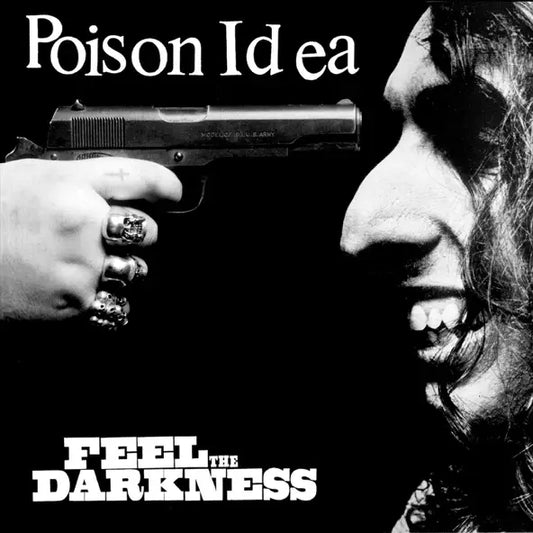 Poison Idea : Feel the Darkness