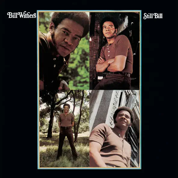 Bill Withers: Still Bill