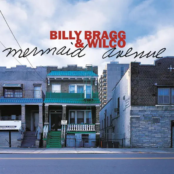 Billy Bragg and Wilco Mermaid Avenue