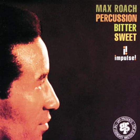 Max Roach: Percussion Bitter Sweet