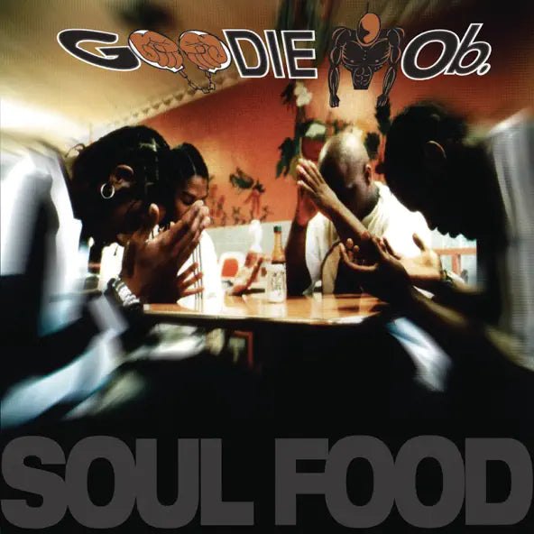 Goodie Mob: Soul Food