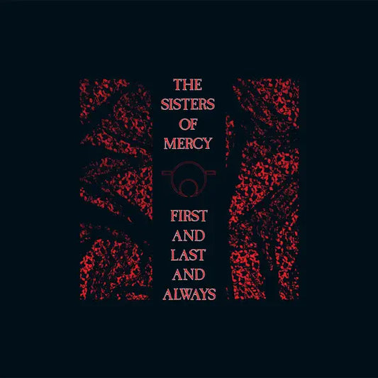 Sisters of Mercy: First and Last and Always