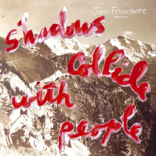 John Frusciante: Shadows Collide With People