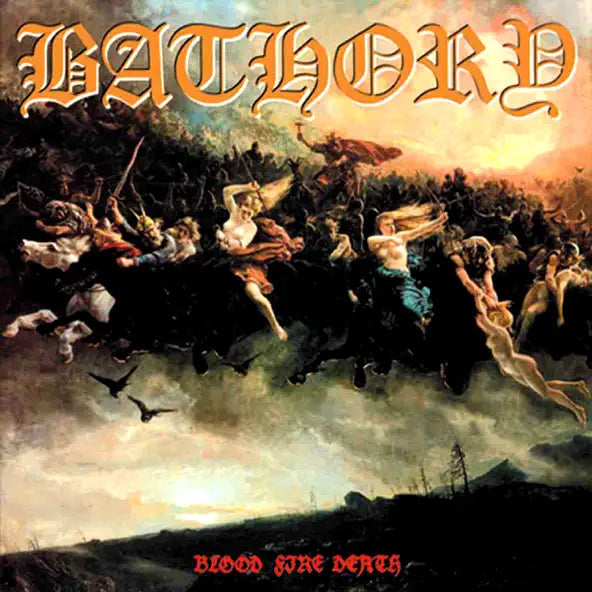 Bathory: Blood Fire Death