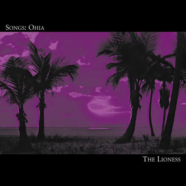 Songs:Ohia: The Lioness