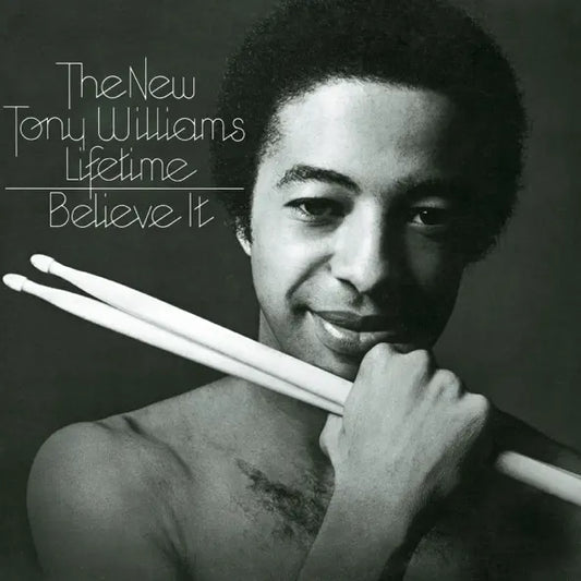 Tony Williams Lifetime Believe It