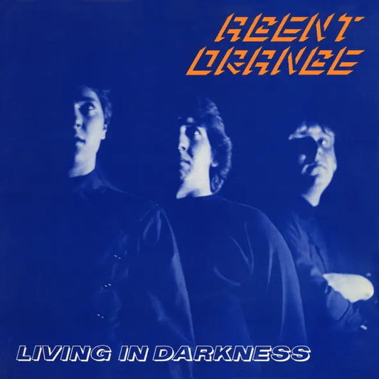 Agent Orange- Living in Darkness