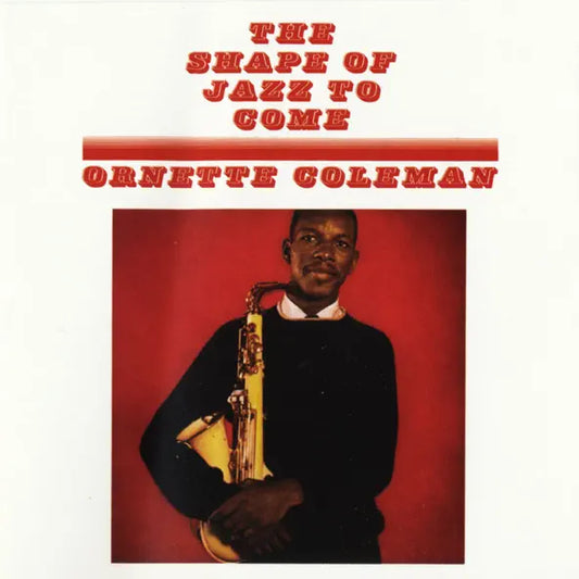 Ornette Coleman: The Shape of Jazz to Come