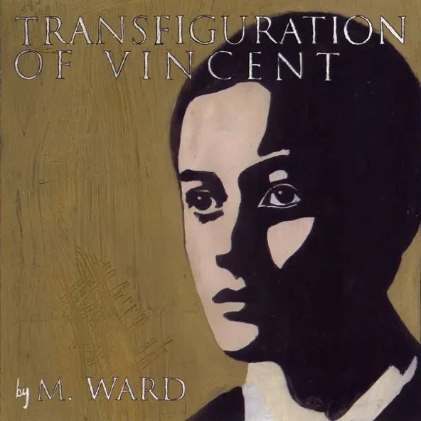 M. Ward: Transfiguration of Vincent