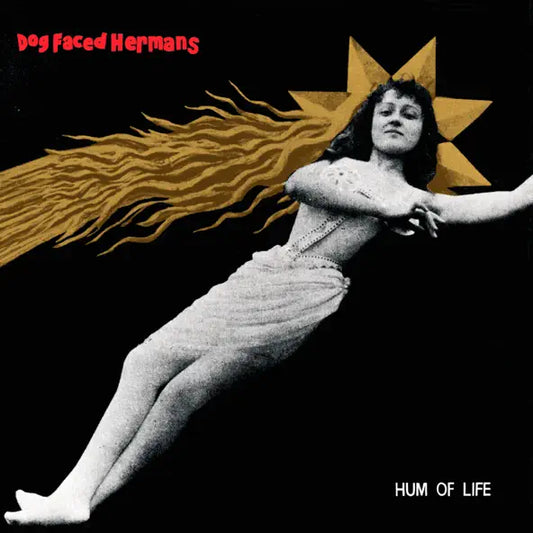 Dog Faced Hermans: Hum of Life