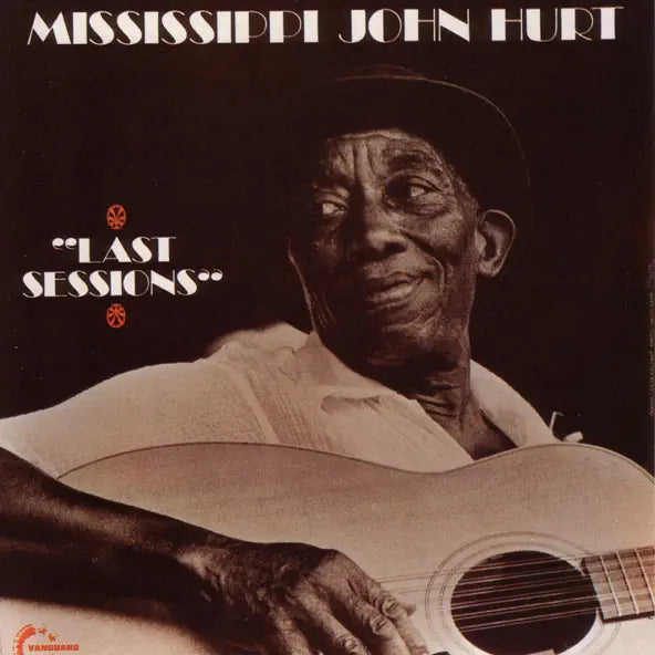 Mississippi John Hurt: Last Sessions