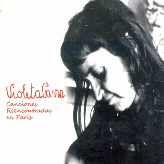 Violetta Parra: Canciones Reencontradas En Pars [1961-1963]