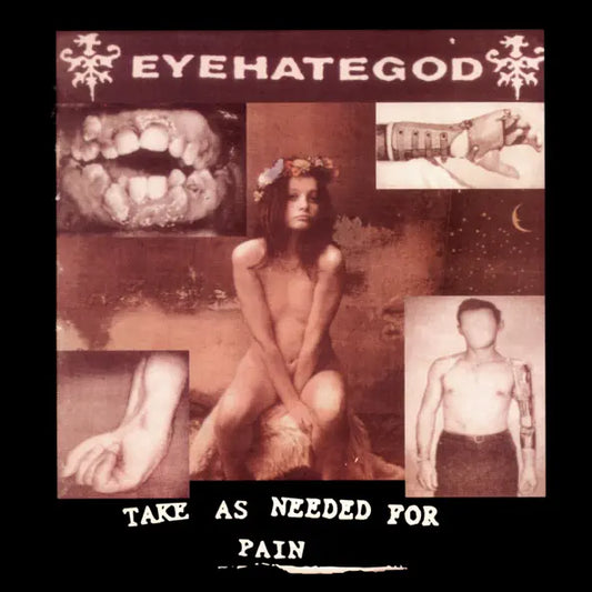 Eyehategod: Take as Needed for Pain