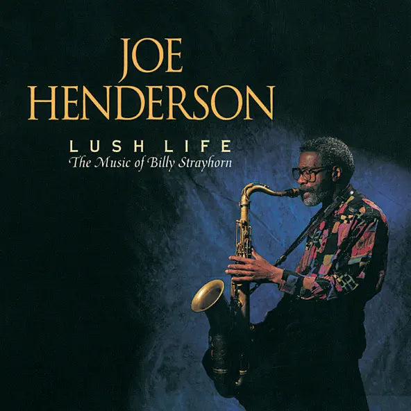 Joe Henderson: Lush Life: The Music of Billy Strayhorn