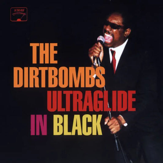 The Dirtbombs: Ultraglide in Black