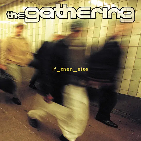 The Gathering: If_Then_Else