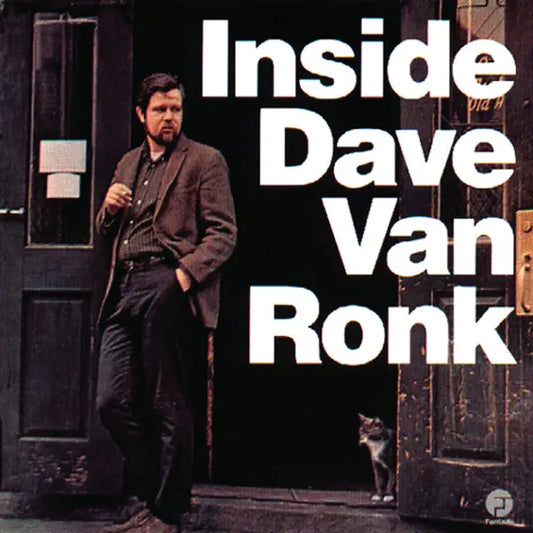 Inside Dave Van Ronk: Dave Van Ronk