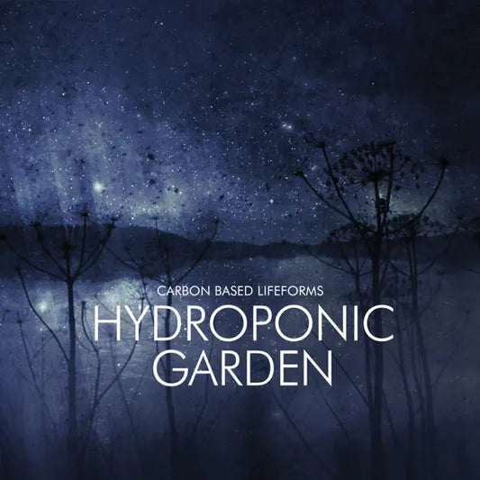 Carbon Based Lifeforms: [Hydroponic Garden]