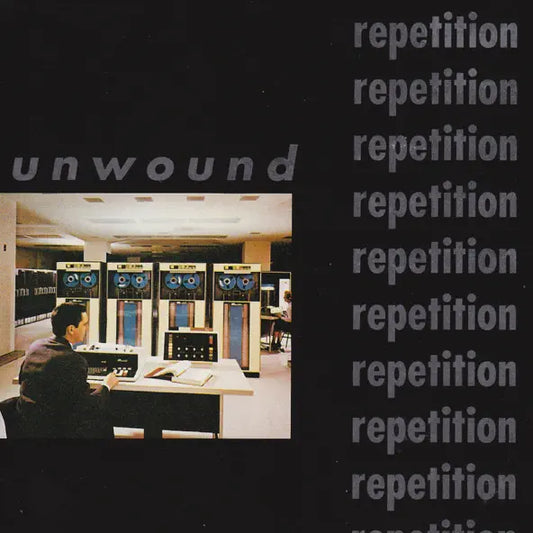 Unwound: Repetition