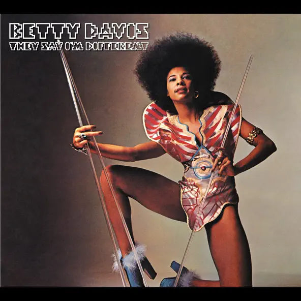 Betty Davis: They Say I'm Different