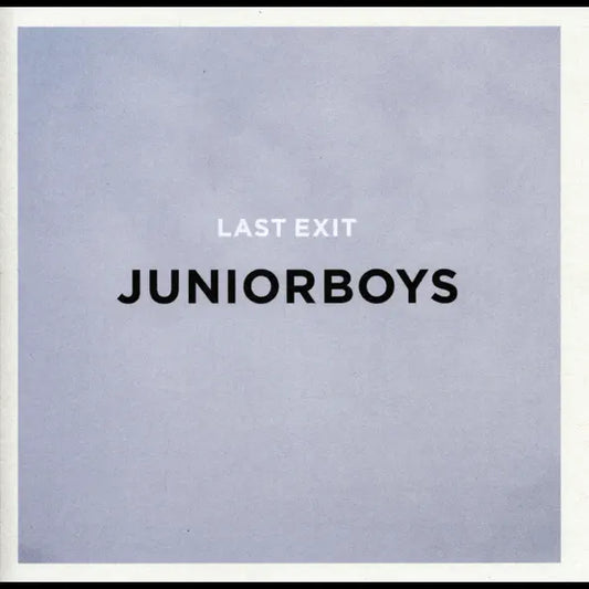 Junior Boys: Last Exit